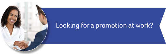 Looking for a promotion at work?